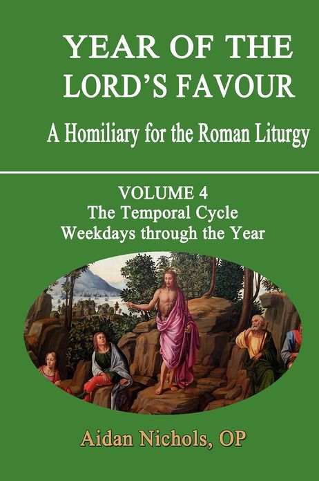 Year of the Lord's Favour. a Homiliary for the Roman Liturgy. Volume 4: The Temporal Cycle