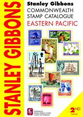 Stanley Gibbons Commonwealth Stamp Catalogue Eastern Pacific: Including Cook Islands, Aitutaki, Penrhyn Island, Niue, Pitcairn Islands and Samoa