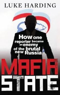 Mafia State: Spies, Surveillance and Russia's Secret Wars