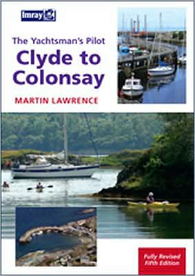 The Yachtsman's Pilot Clyde to Colonsay
