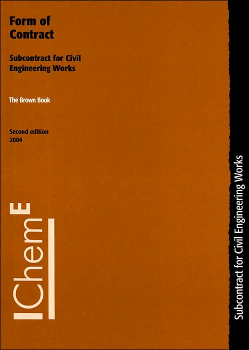 The Brown Book - Form of Contract: Subcontract for Civil Engineering Works