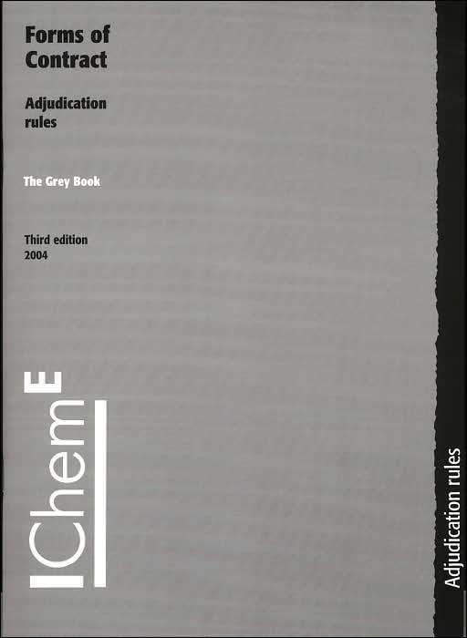 The Grey Book - Forms of Contract: Adjudication Rules