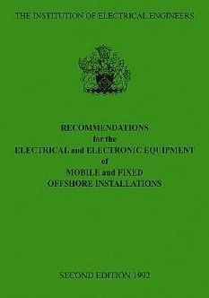 Recommendations for the Electrical and Electronic Equipment of Mobile and Fixed Offshore Installations