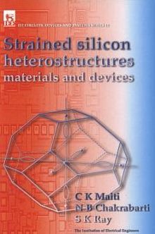 Strained Silicon Heterostructures: Materials and Devices