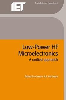 Low-power HF Microelectronics: A Unified Approach