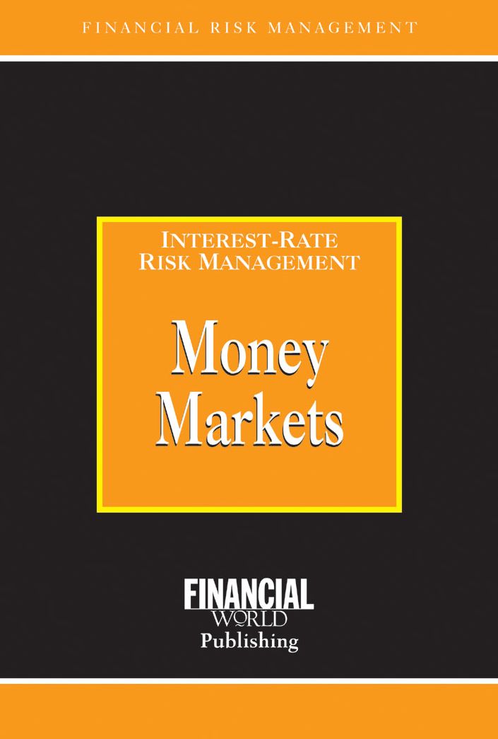Money Markets: Interest-Rate Risk Management