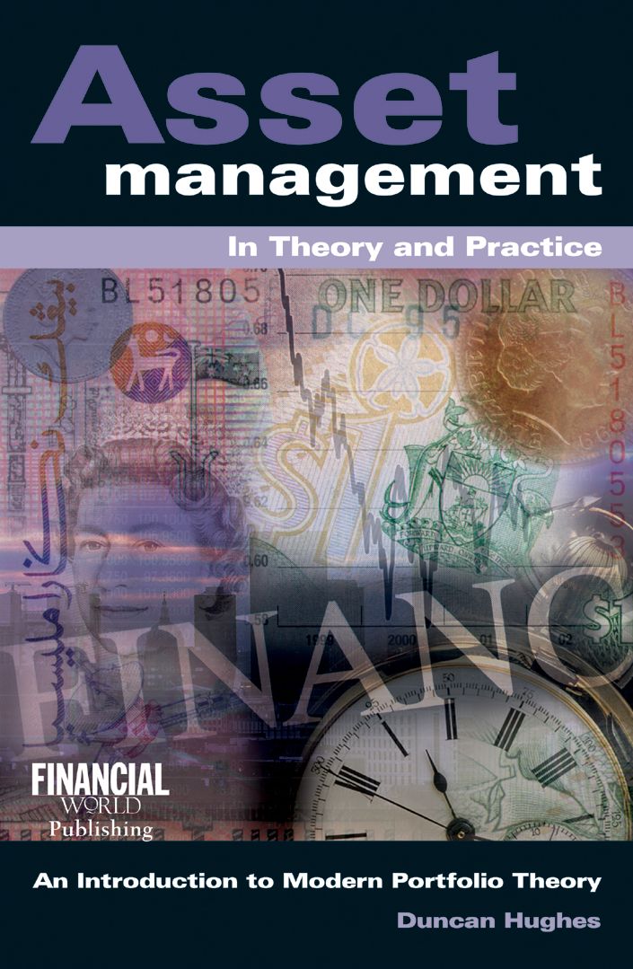 Asset Management in Theory and Practice: An Introduction to Modern Portfolio Theory
