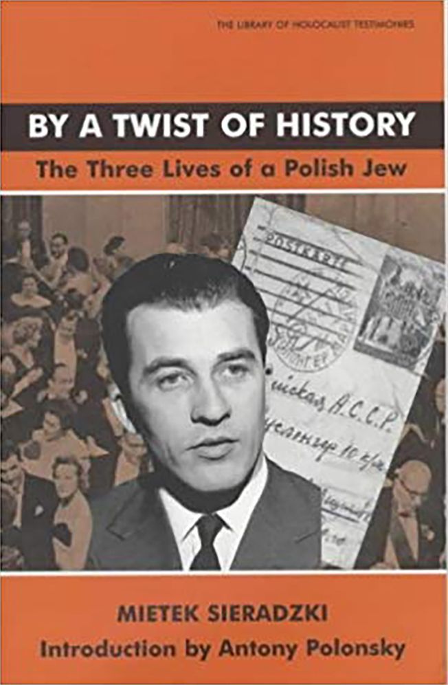 By a Twist of History: The Three Lives of a Polish Jew
