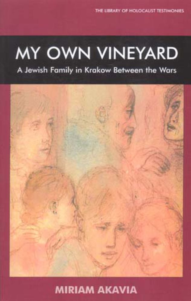 My Own Vineyard: A Jewish Family in Krakow Between the Wars