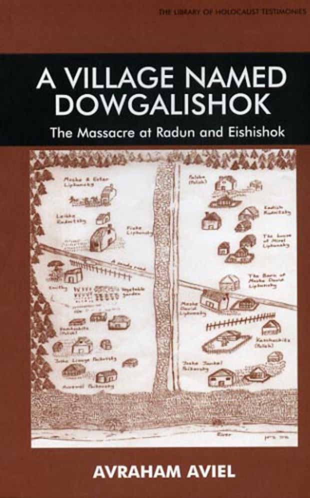 A Village Named Dogalishok: The Massacre in Radun and Eishishok