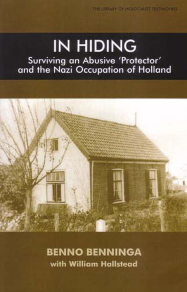 In Hiding: Surviving an Abusive "Protector" and the Nazi Occupation of Holland