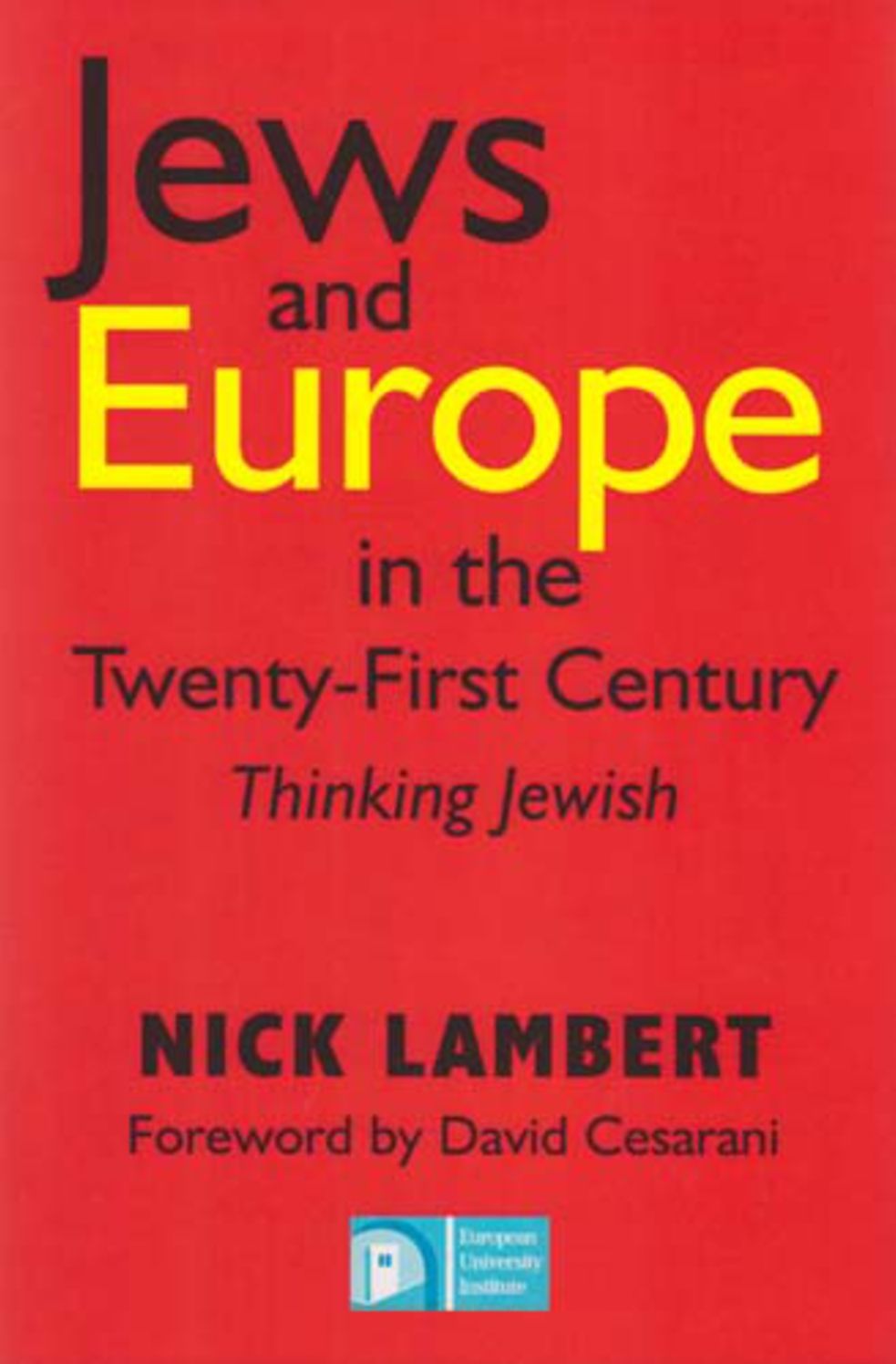 Jews and Europe in the Twenty-First Century: 'thinking Jewish'