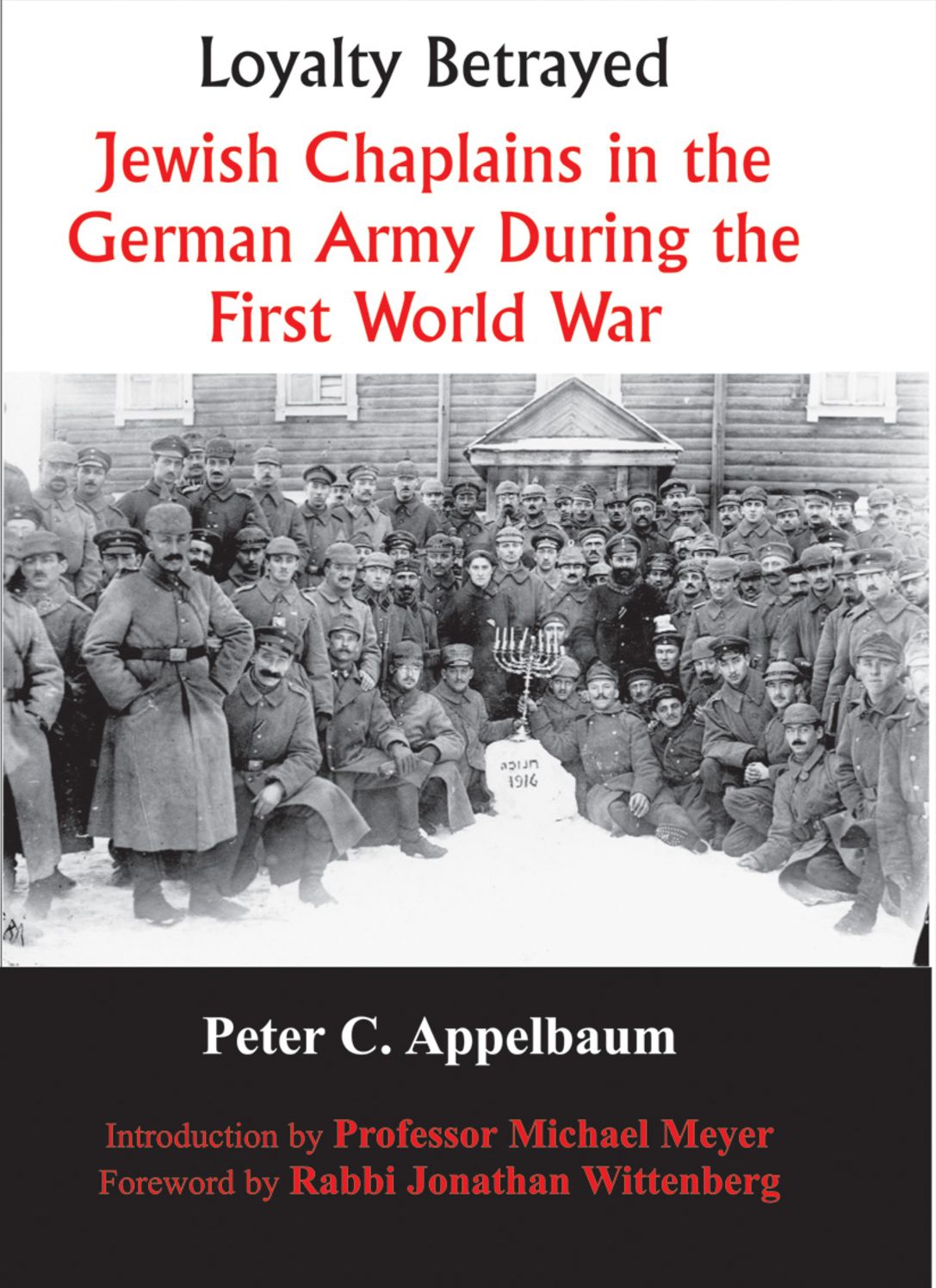 Loyalty Betrayed: Jewish Chaplains in the German Army During the First World War