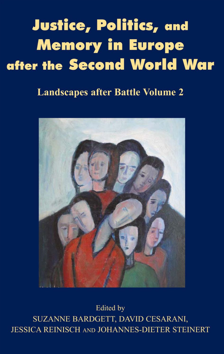 Justice, Politics and Memory in Europe after the Second World War: Landscapes after Battle