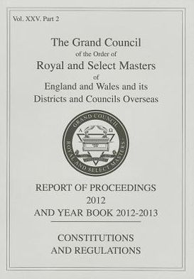 Royal and Select Masters Report of Proceedings and Yearbook 2012