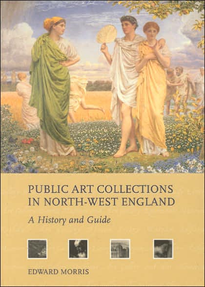 Public Art Collections in North-West England: A History and Guide