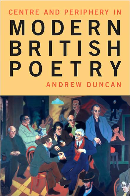 Centre and Periphery in Modern British Poetry