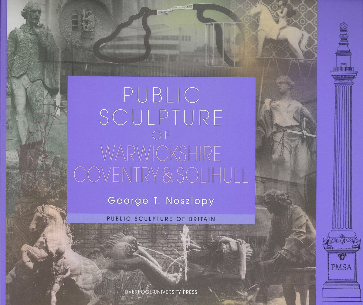 Public Sculpture of Warwickshire: With Solihull and Coventry