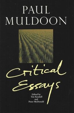 Paul Muldoon (Liverpool English Texts and Studies Series): Critical Essays