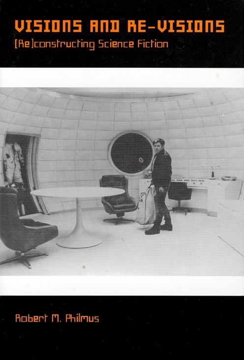 Visions and Revisions: (Re)constructing Science Fiction