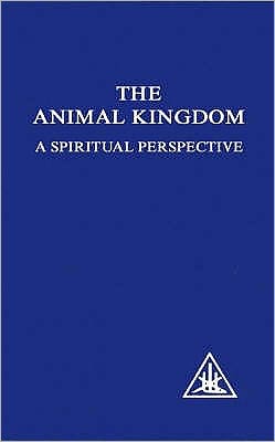 The Animal Kingdom, a Spiritual Perspective