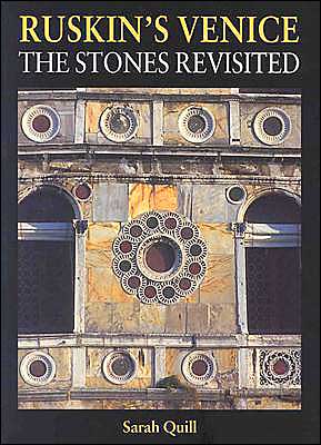 Ruskin's Venice: The Stones Revisited