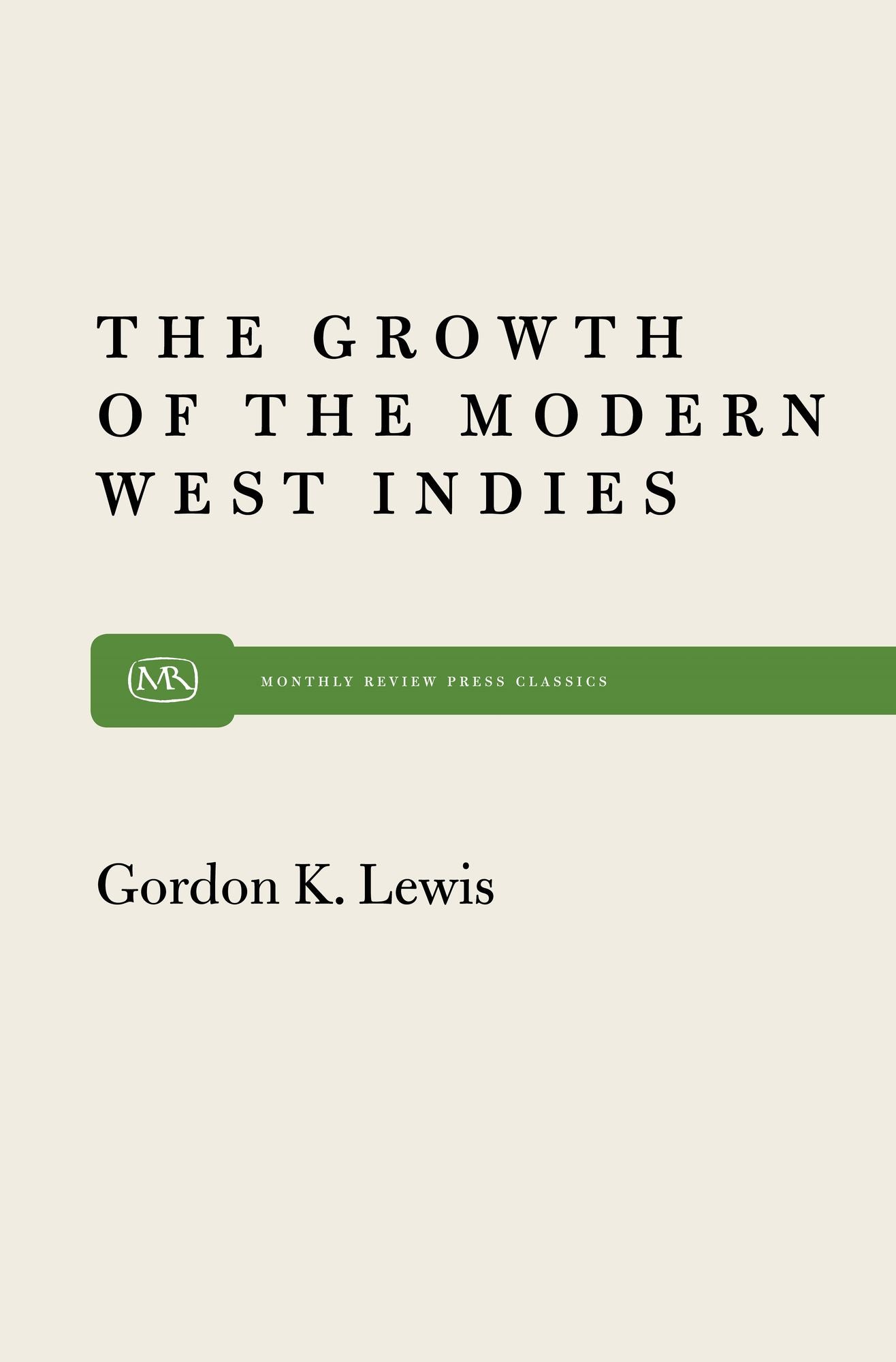 Growth of Modern West Indies: The White Man in Africa from the Fifteenth Century to World War I