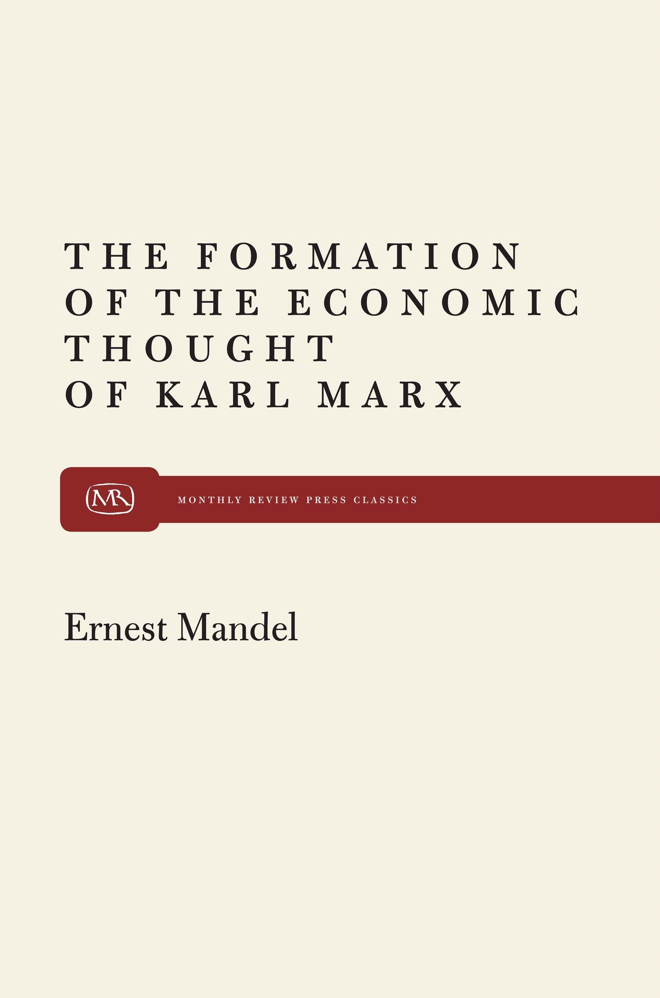 The Formation Of The Economic Thought Of Karl Marx