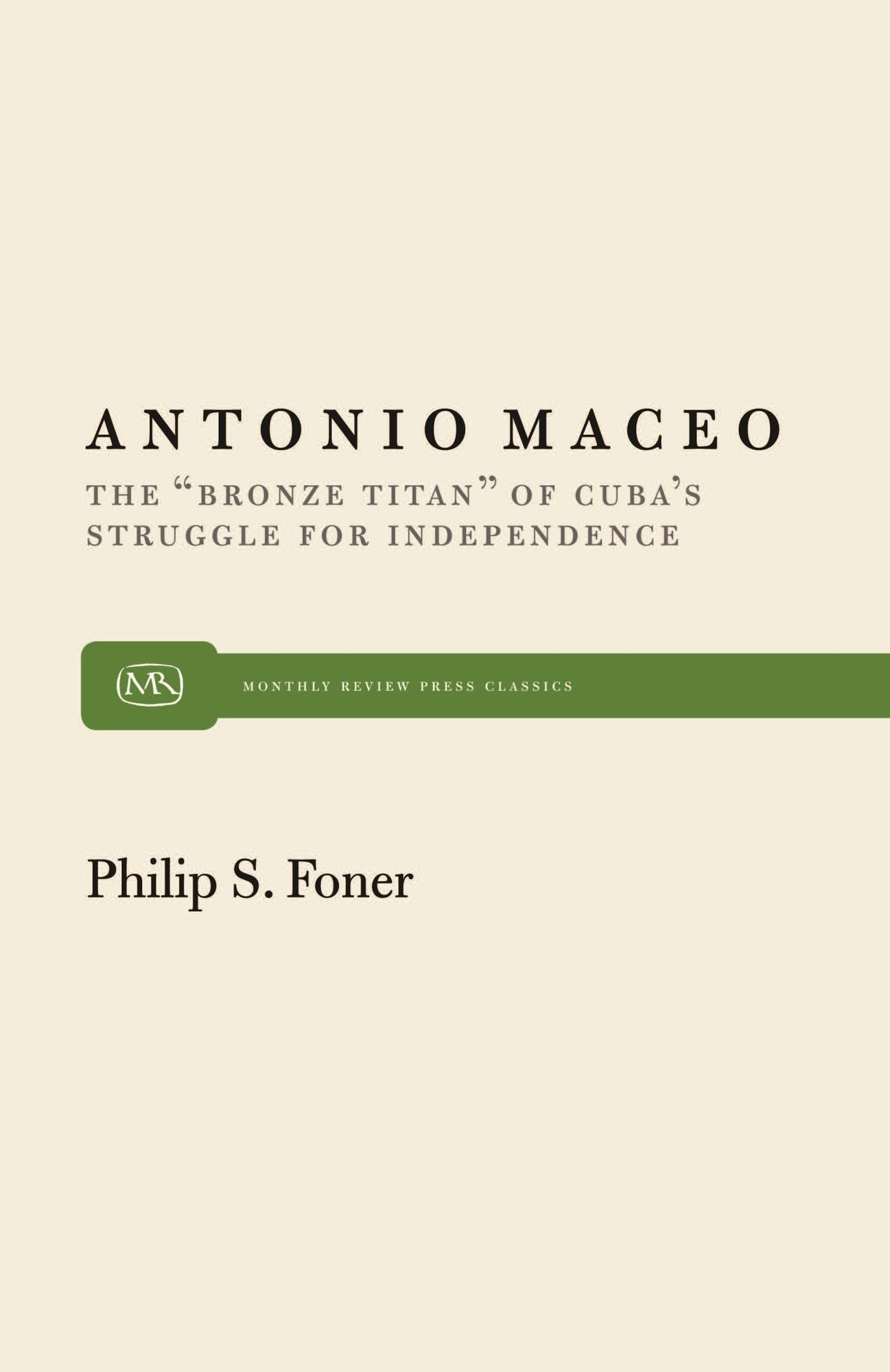 Antonio Maceo: The "Bronze Titan" of Cuba's Struggle for Independence