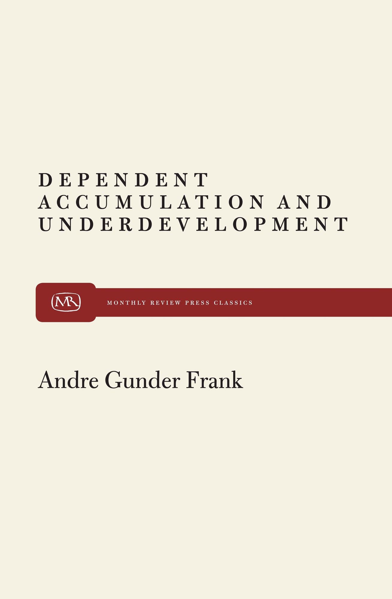 Dependent Accumulation And Underdevelopment