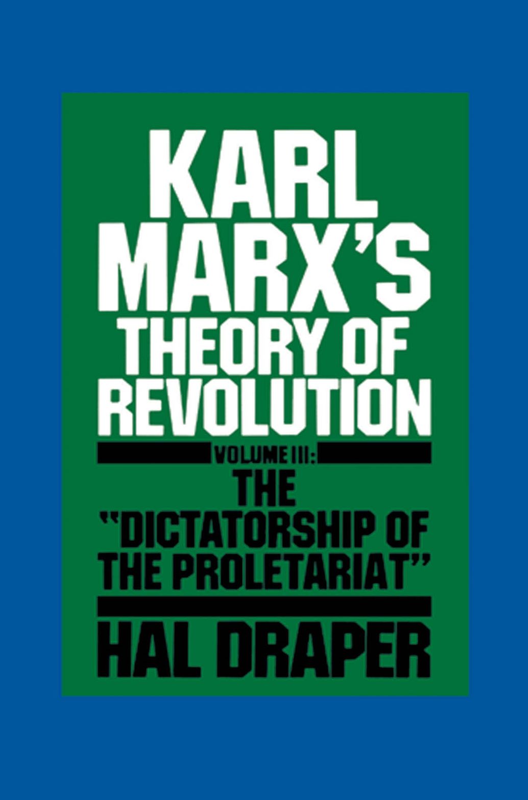 Karl Marx's Theory Of Revolution, Volume 3