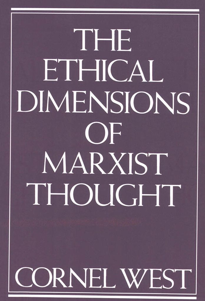 The Ethical Dimensions Of Marxist Thought