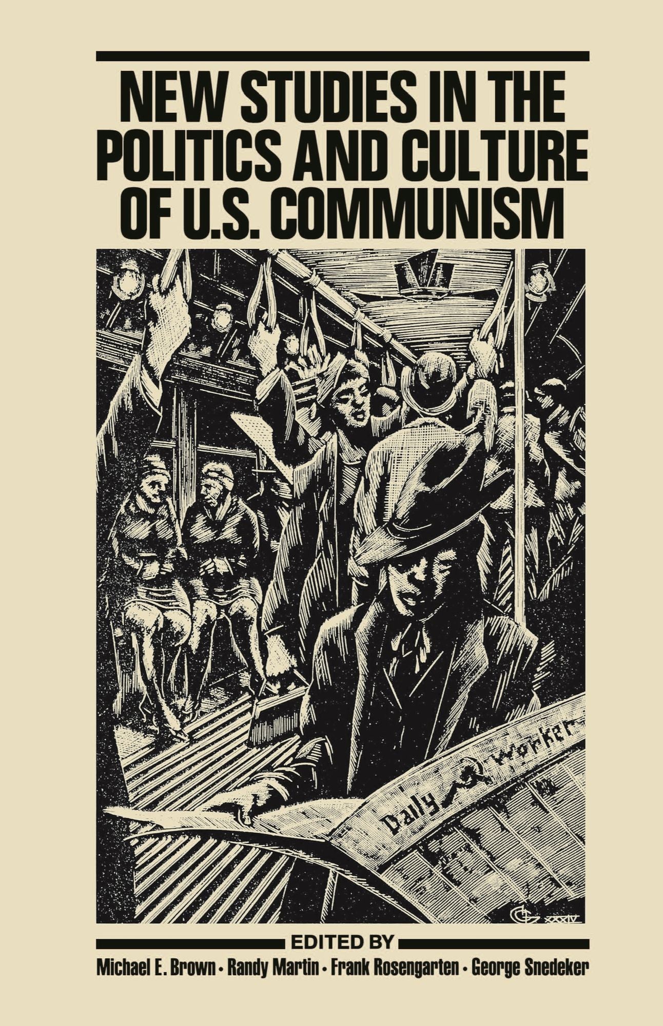 New Studies In The Politics And Culture Of U.S. Communism