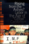 Rising from the Ashes?: Labor in the Age of "Global" Capitalism