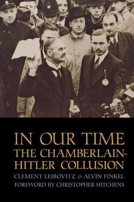 In Our Time: The Chamberlain-Hitler Collusion