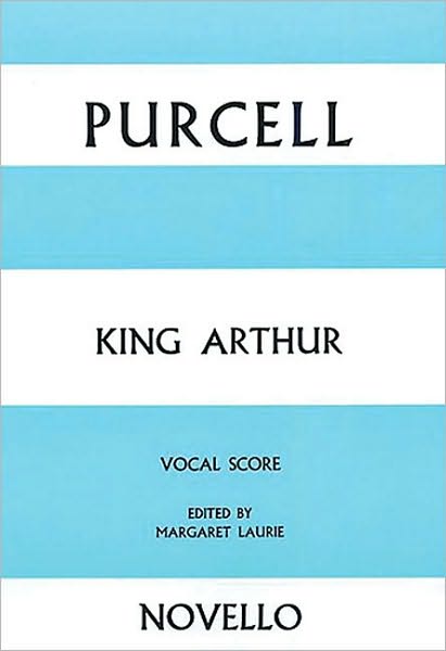 King Arthur: Opera Vocal Score