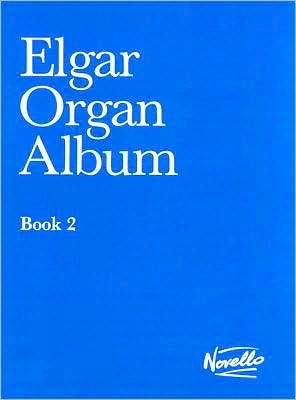 Elgar Organ Album: Book 2
