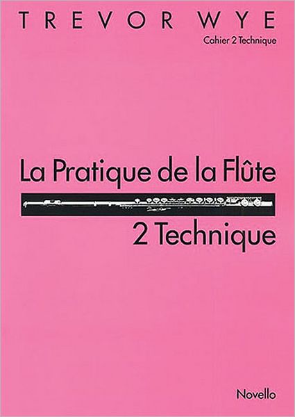 La Pratique de la Flute: 2 Technique