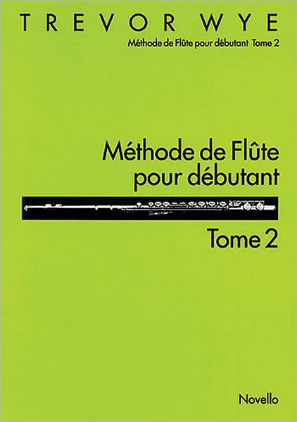 Methode De Flute Pour Debutant: Tome 2: Flute Edition