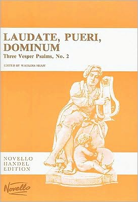 Laudate, Pueri, Dominum: Three Vesper Psalms, No. 2