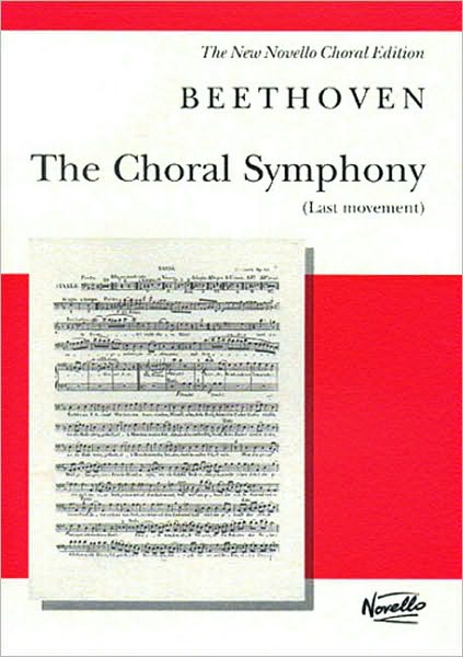 The Choral Symphony - Last Movement (from Symphony No. 9 in D Minor): Vocal Score