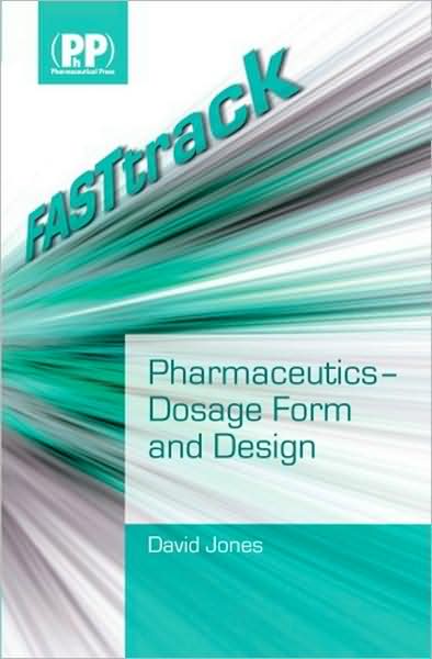 FASTtrack: Pharmaceutics- Dosage Form and Design