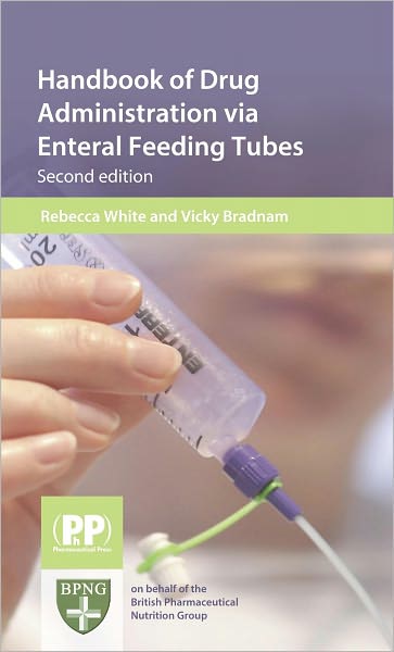 Handbook of Drug Administration via Enteral Feeding Tubes