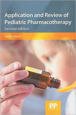 Application and Review of Pediatric Pharmacotherapy
