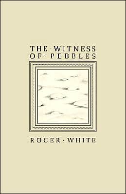 The Witness of Pebbles: Poems and Portrayals