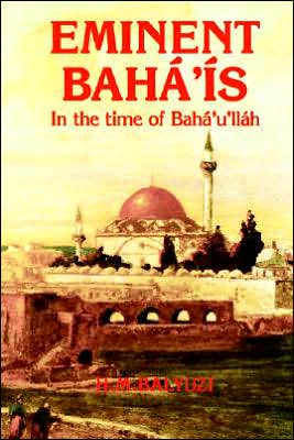 Eminent Baha'is in the Time of Baha'u'llah