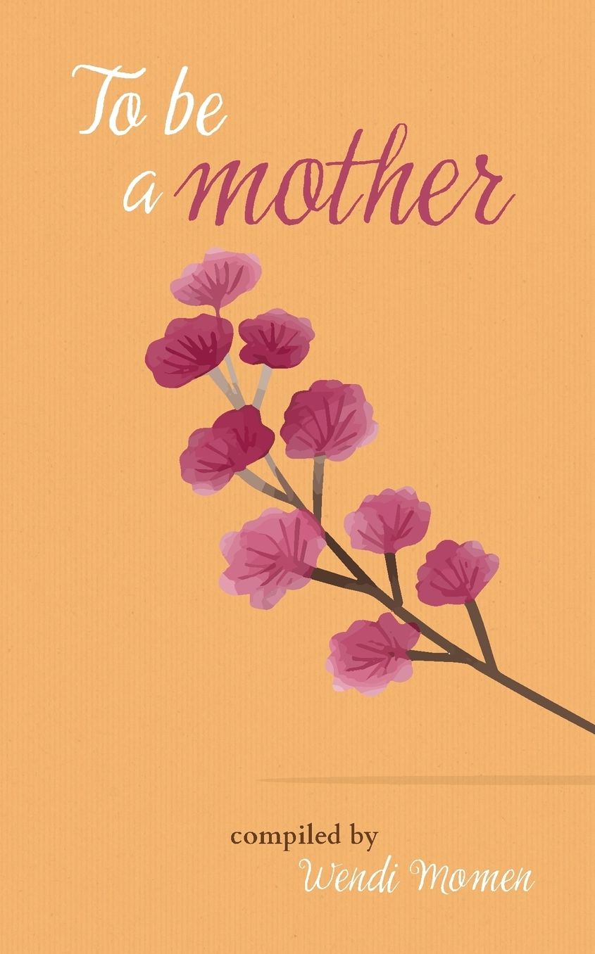To Be a Mother
