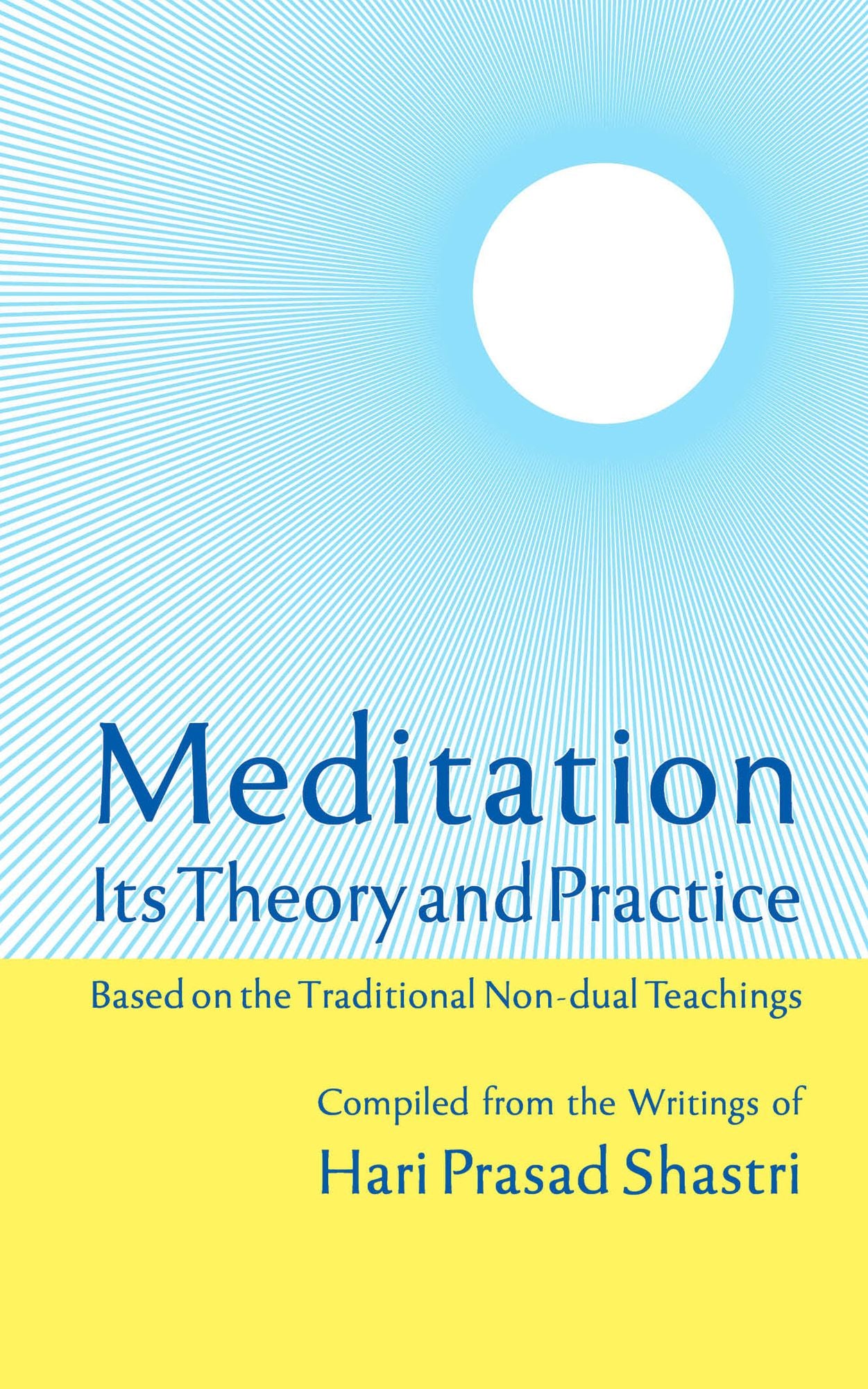 Meditation: Its Theory and Practice