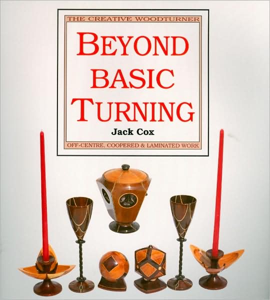 Beyond Basic Turning: Off-centre, Coppered and Laminated Work