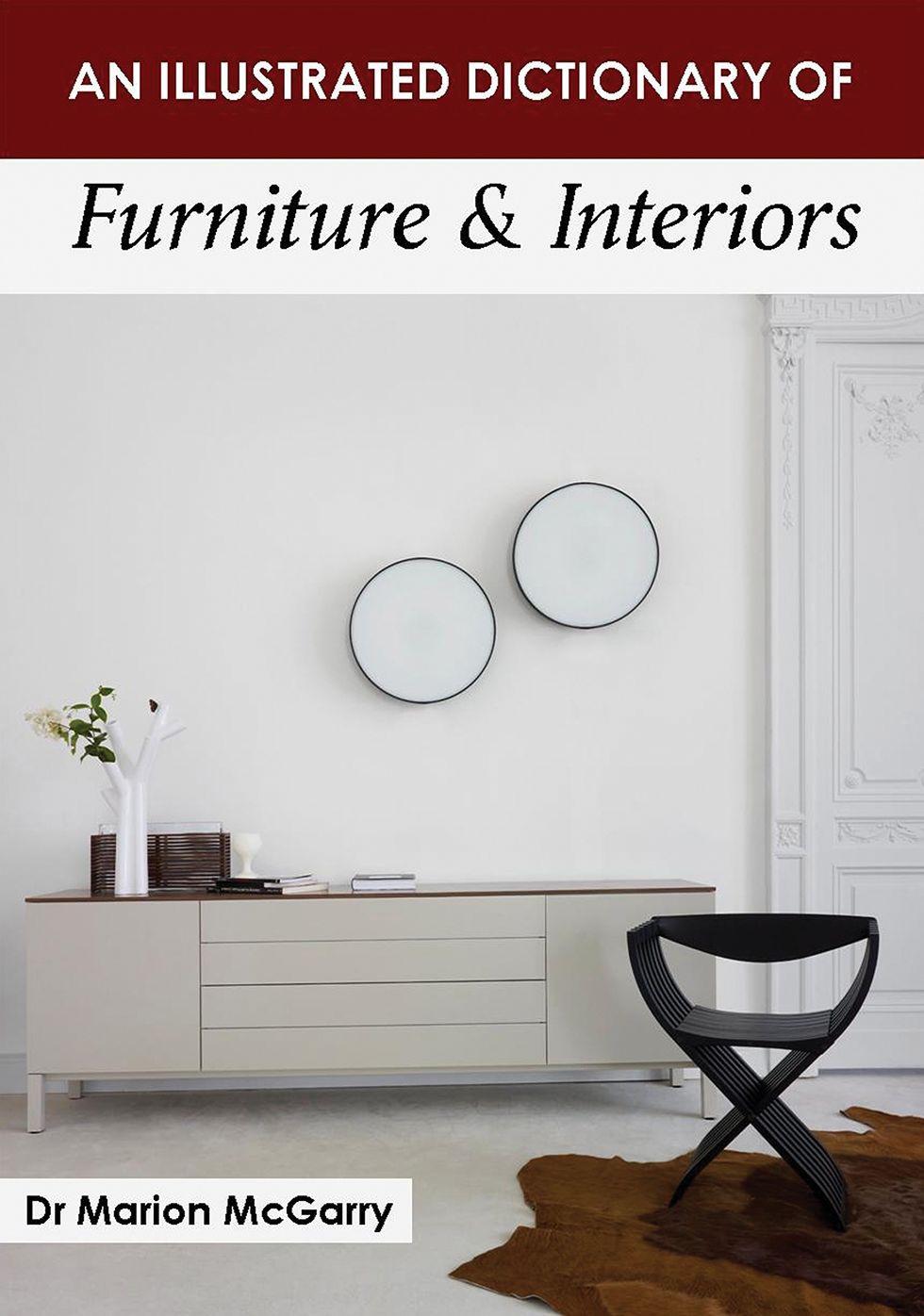 An Illustrated Dictionary of Furniture & Interiors